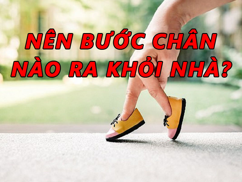 Nên bước chân nào ra khỏi nhà trước khi đi thi?