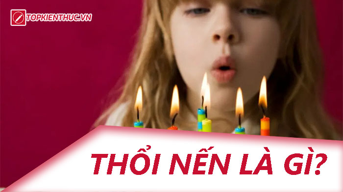 Thổi nến là gì? Vì sao nhiều người lại thích đi thổi nến?